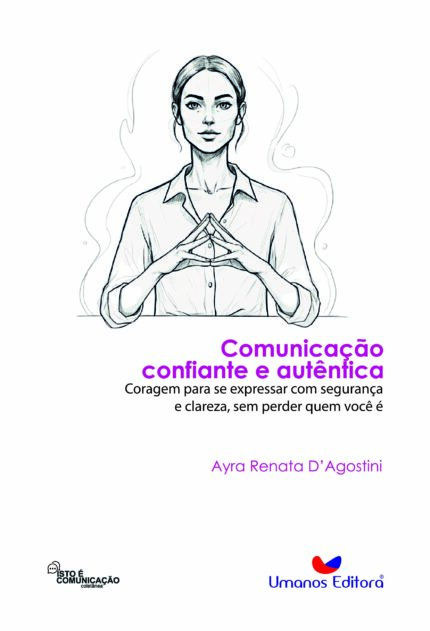 Comunicação Confiante e autêntica